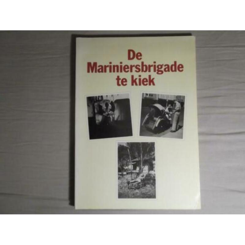 De Mariniersbrigade te kiek. Ned. Indië. Mariniers.