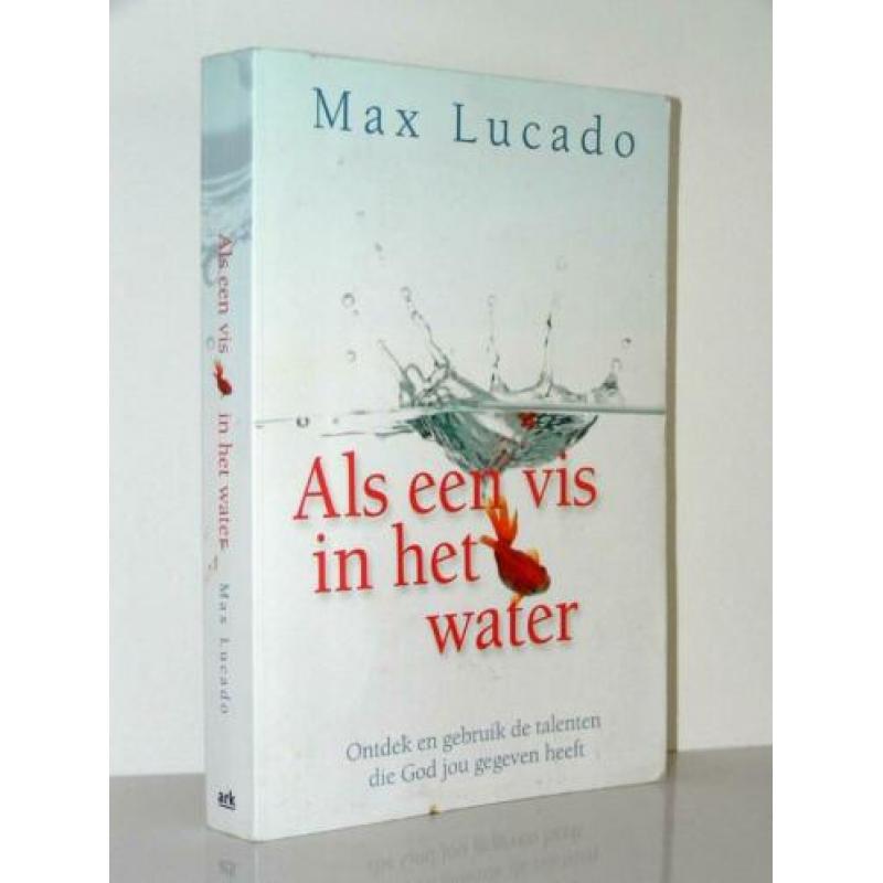 Max Lucado - Als een vis in het water