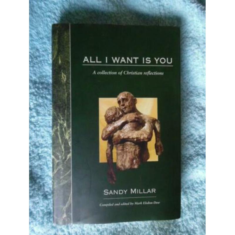 All I want is you, Sandy Millar