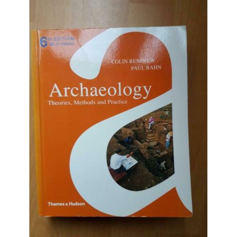 Archaeology, theories, methods and practice - Renfrew & Bahn